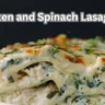Chicken and Spinach Lasagna