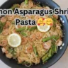 Lemon Asparagus Shrimp Pasta