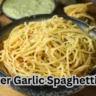 Butter Garlic Spaghetti