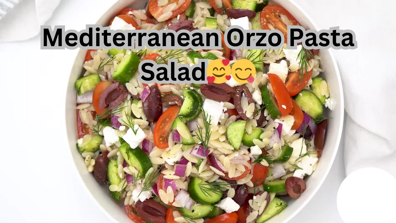 Mediterranean Orzo Pasta Salad